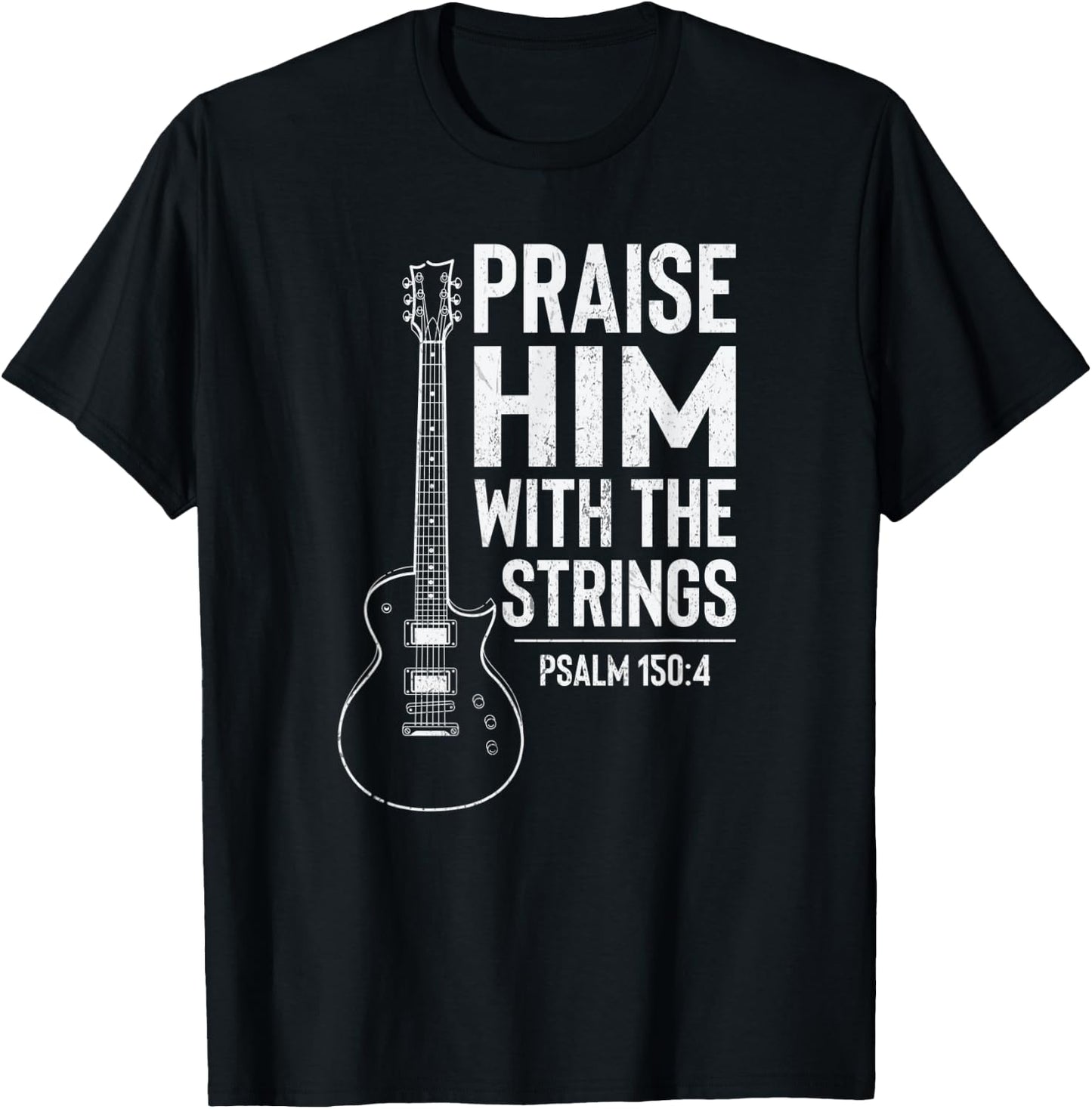 Praise Him With Strings Cool Worship Bible Faith Quote T-Shirt - T-Shirt | Black
