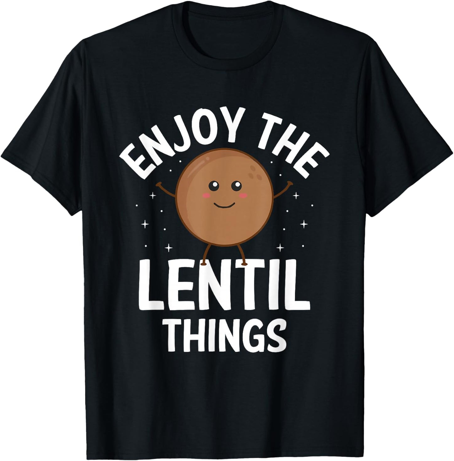 Enjoy The Lentil Things Vegan Vegetarian Veganism Veggies T-Shirt - T-Shirt | Black