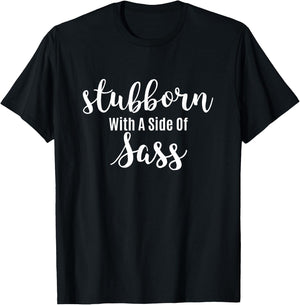 Sassy Teen Sarcastic Design | Stubborn With A Side Of Sass T-Shirt - T-Shirt | Black