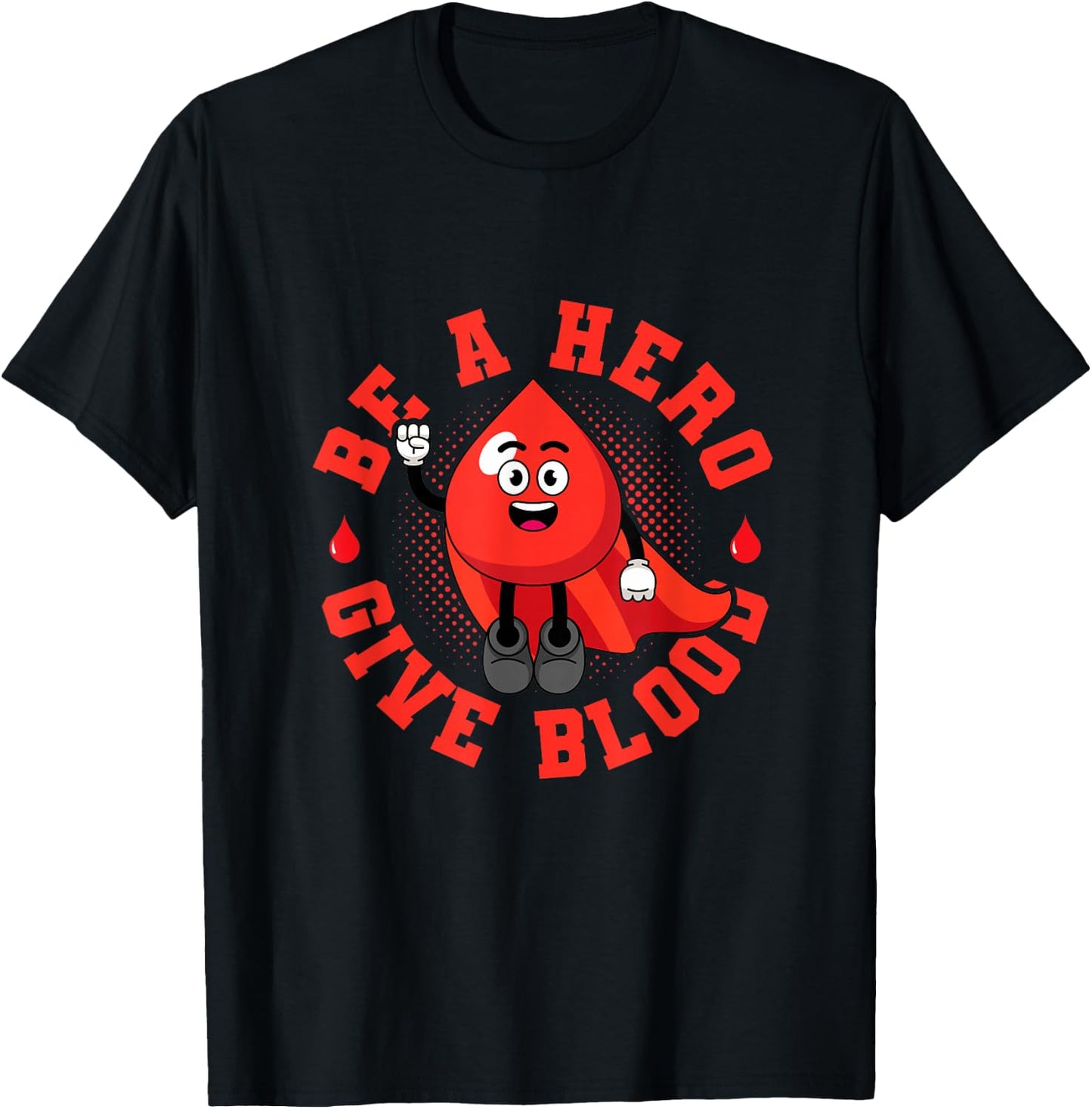 Be A Hero Give Blood Save Lives Donation Donor T-Shirt - T-Shirt | Black