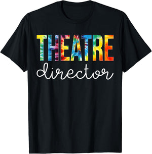 Theatre Director Tie Dye Appreciation Day Back To School T-Shirt - T-Shirt | Black