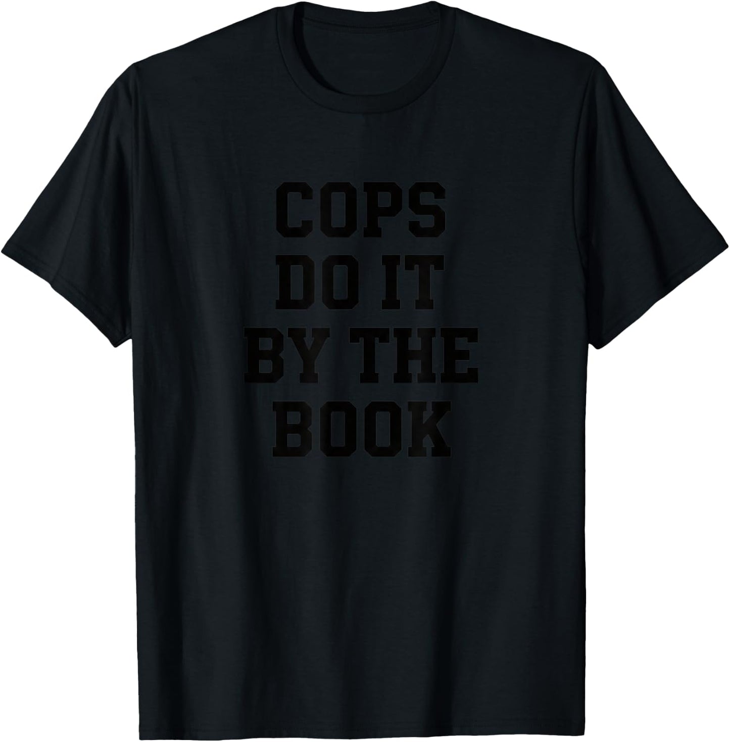 Cops Do IT By The Book Funny Reading Humor Literary T-Shirt - T-Shirt | Black