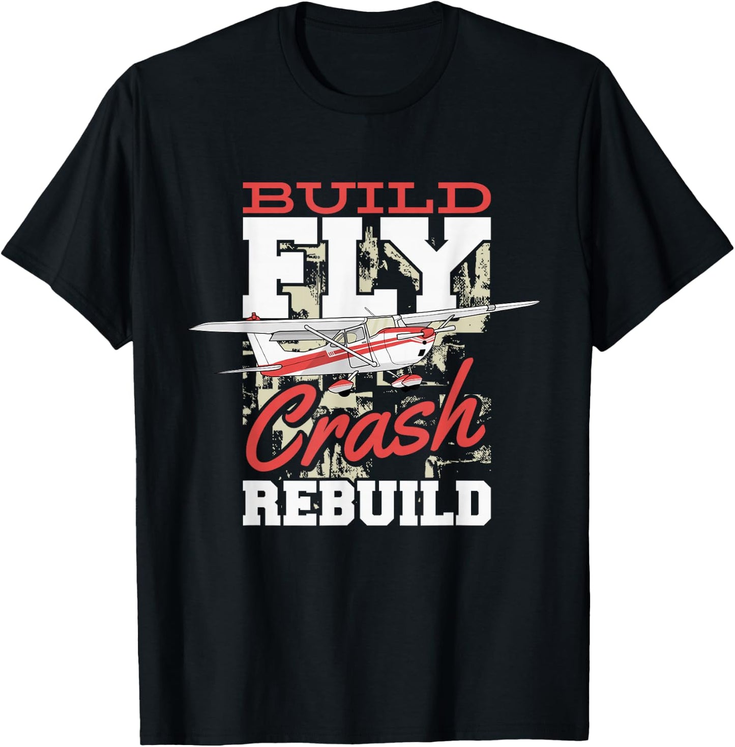 Build Fly Crash Rebuild Rc Pilot, Model Aircraft Pilot T-Shirt - T-Shirt | Black