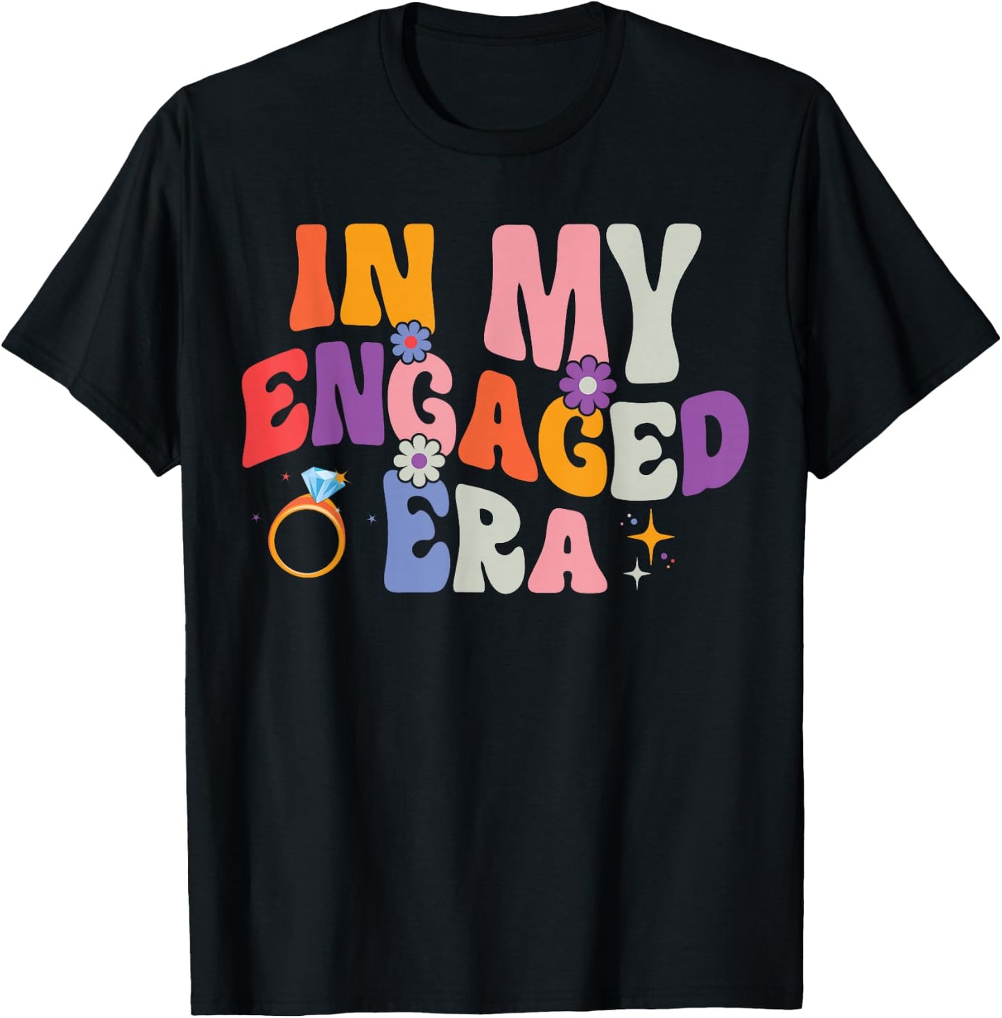 Couples Engagement Announcement Party In My Engage Era T-Shirt - T-Shirt | Black