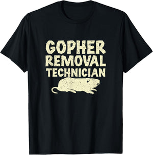 Cool Gopher Removal Technician Rodent Trapping Gopher Hunter T-Shirt - T-Shirt | Black