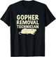 Cool Gopher Removal Technician Rodent Trapping Gopher Hunter T-Shirt - T-Shirt | Black