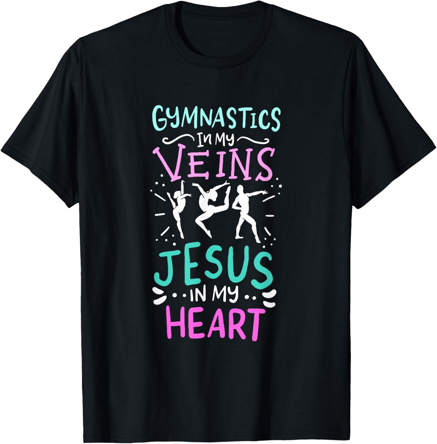 Gymnastics In My Veins Jesus In My Heart T-Shirt - T-Shirt | Black