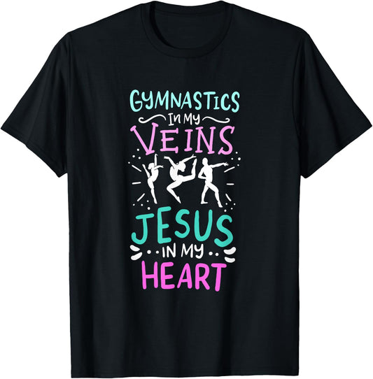 Gymnastics In My Veins Jesus In My Heart T-Shirt - T-Shirt | Black