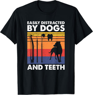 Easily Distracted By Teeth and Dogs, Funny Dentist T-Shirt - T-Shirt | Black