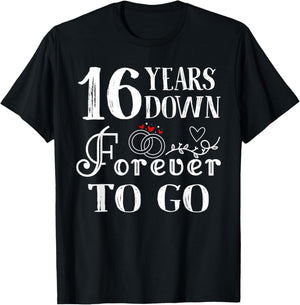 16 Years Down Forever to Go Couple 16th Wedding Anniversary T-Shirt - T-Shirt | Black