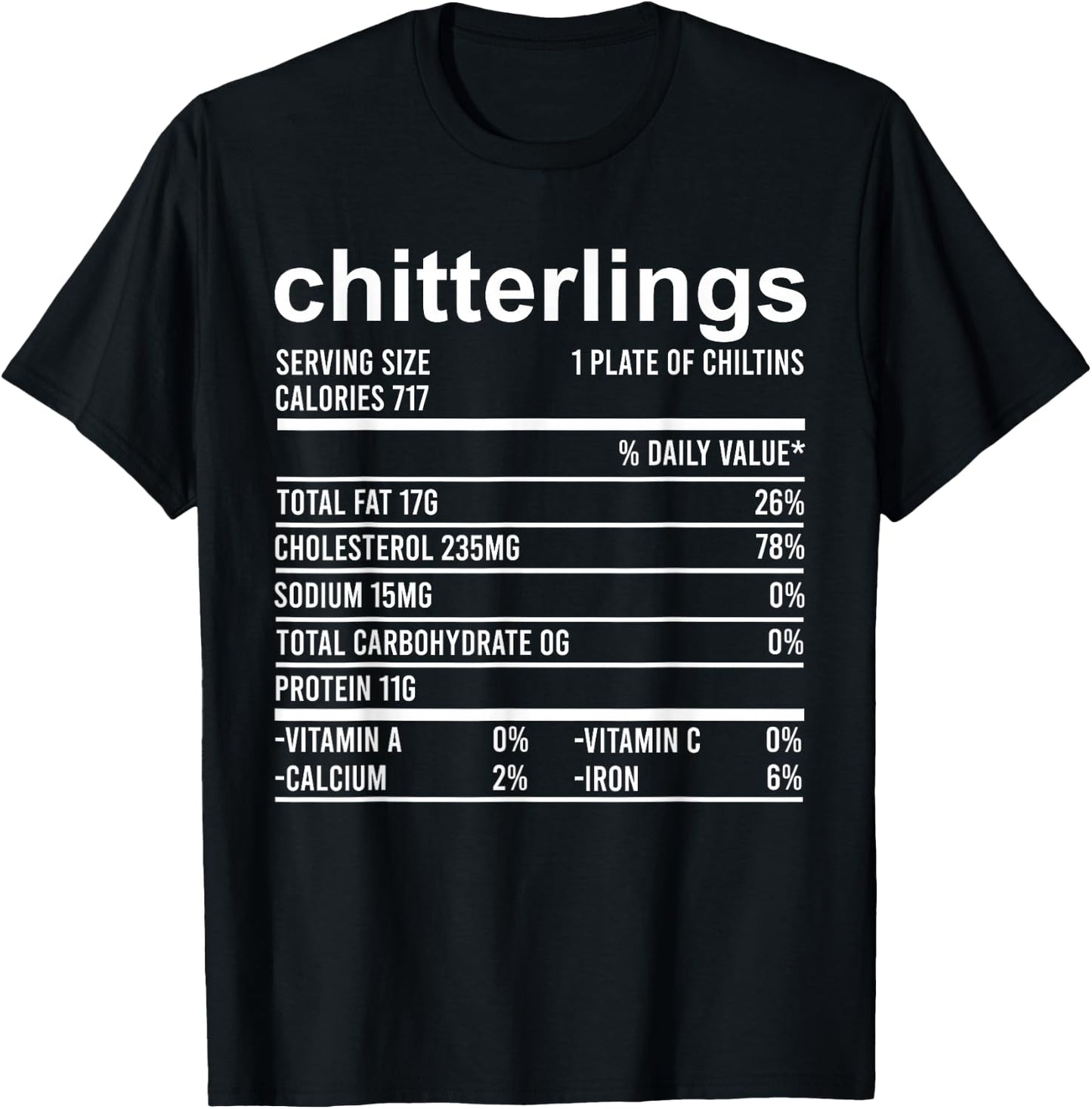 Funny Thanksgiving Apparel, Nutrition Fact Chitterlings Food T-Shirt - T-Shirt | Black