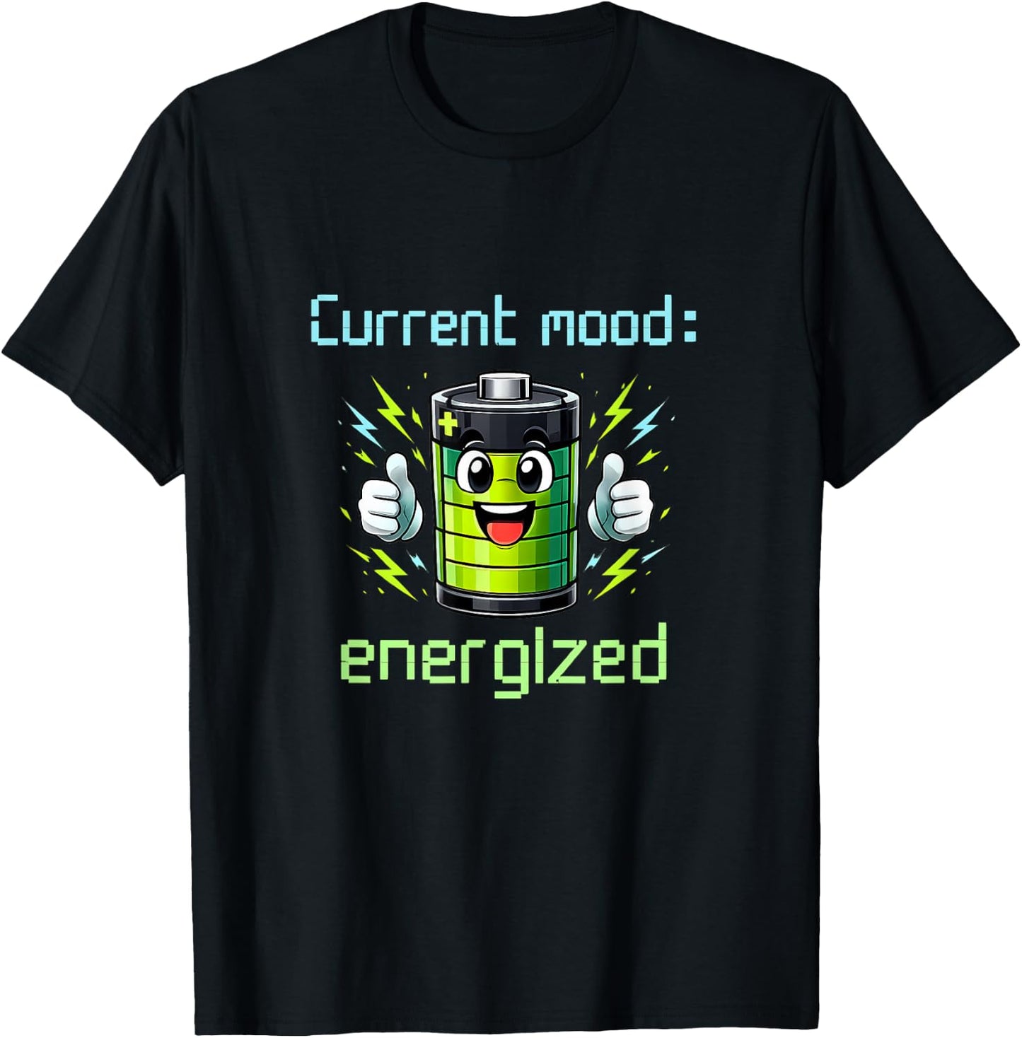 Current Mood Energized Electrician Battery Humor T-Shirt - T-Shirt | Black