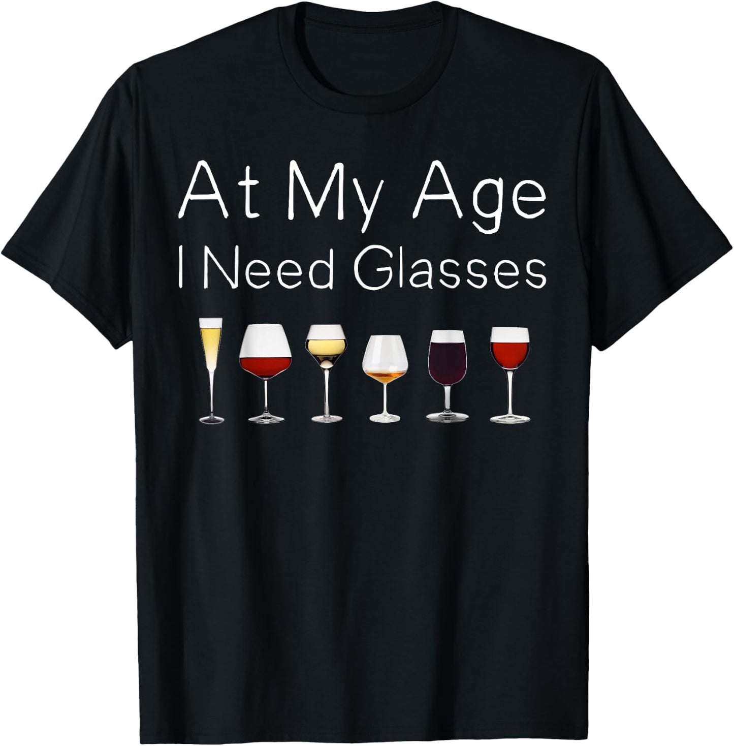AT MY AGE I NEED GLASSES Men's & Women's Funny Gift T-Shirt - T-Shirt | Black