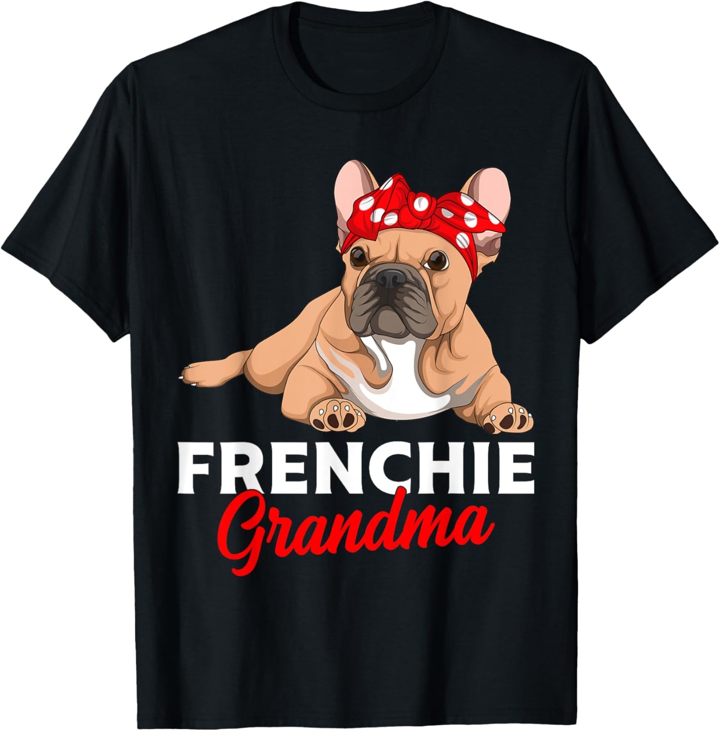 French Bulldog Grandma Frenchie Dog Women T-Shirt - T-Shirt | Black