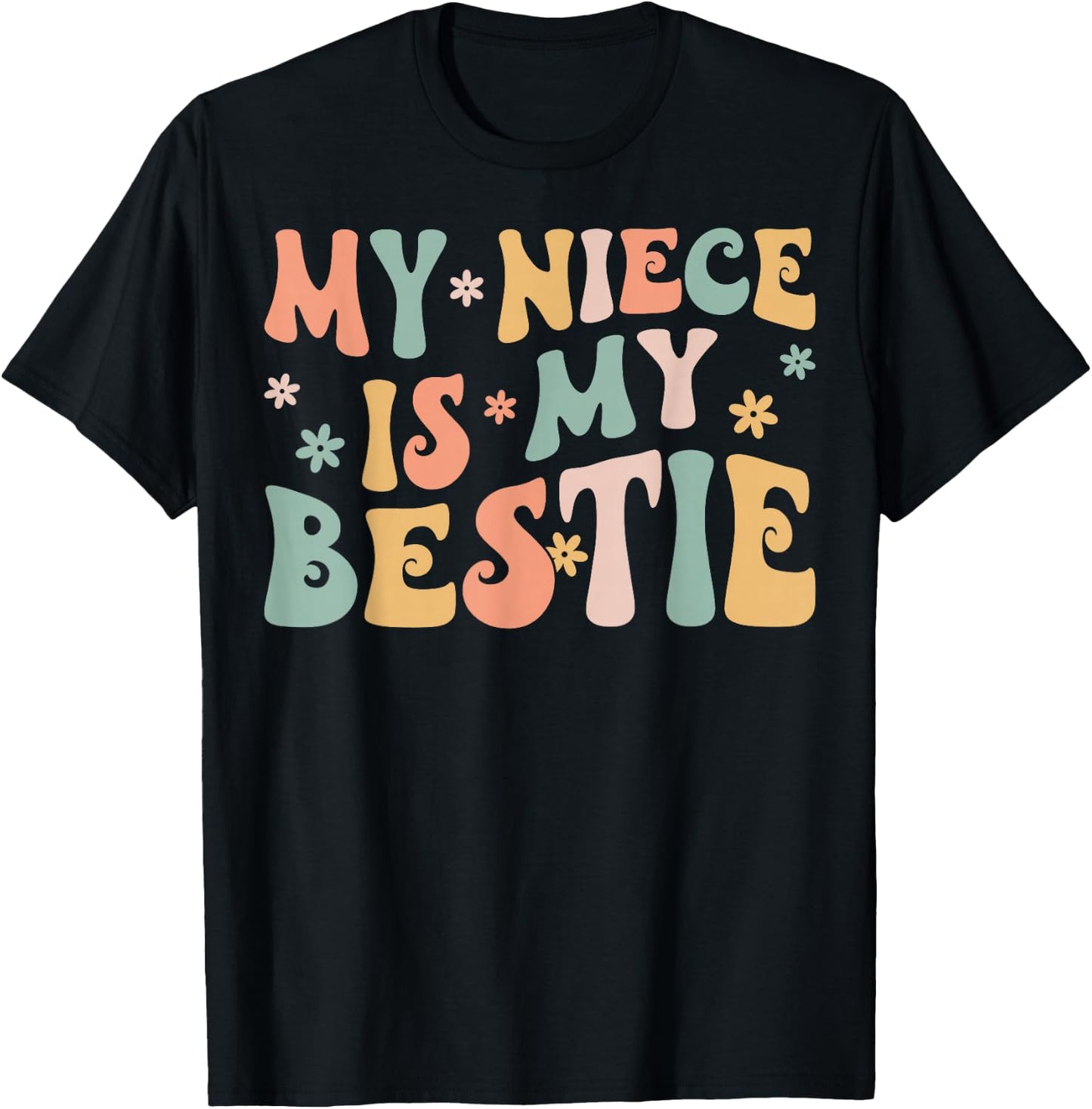 Groovy My Niece is My Bestie Aunt and Niece Matching T-Shirt - T-Shirt | Black