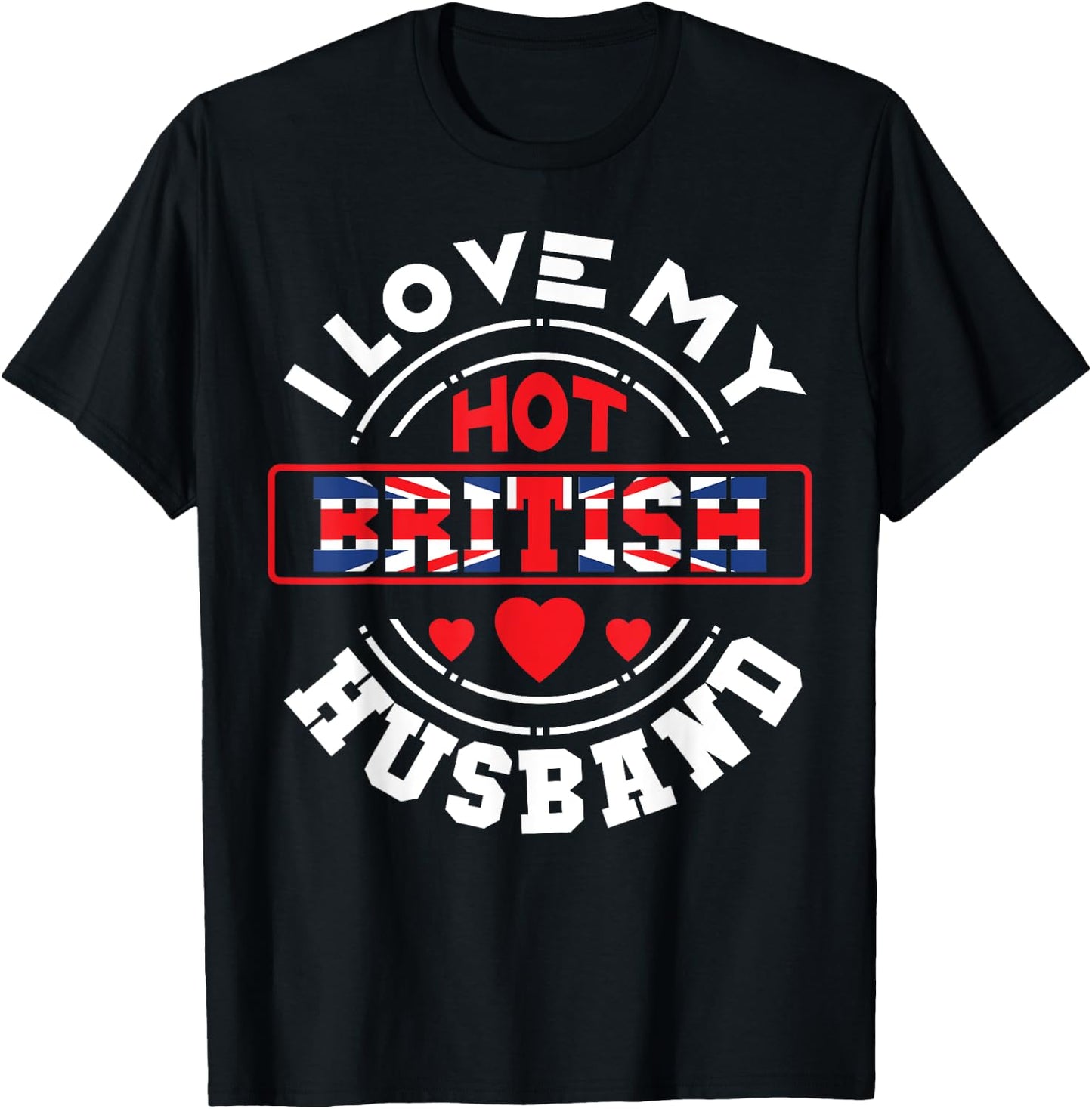 I Love My Hot British Husband Union Jack T-Shirt - T-Shirt | Black