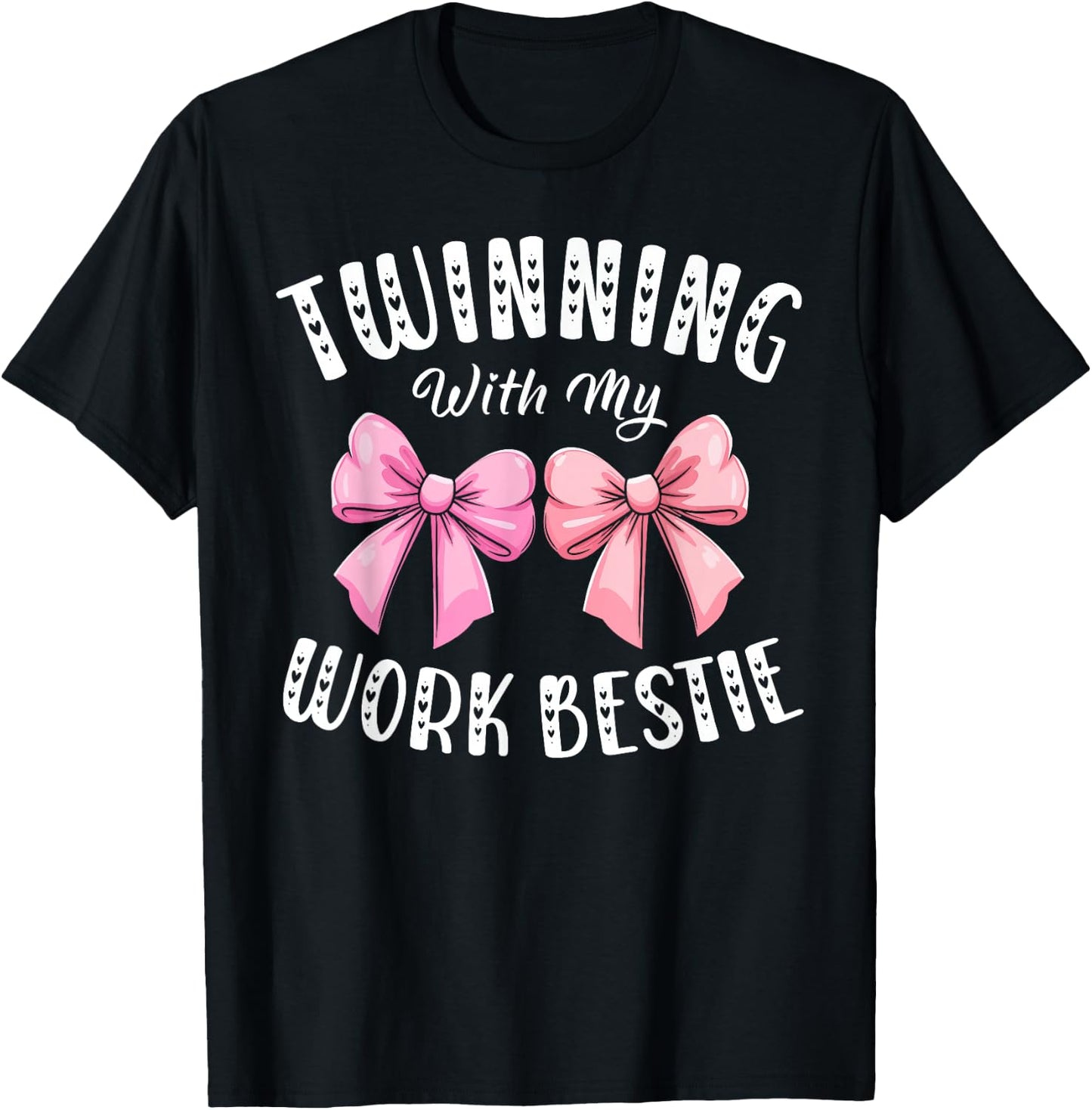 Pink Bow Twinning With My Work Bestie Friends Twins Day Girl T-Shirt - T-Shirt | Black