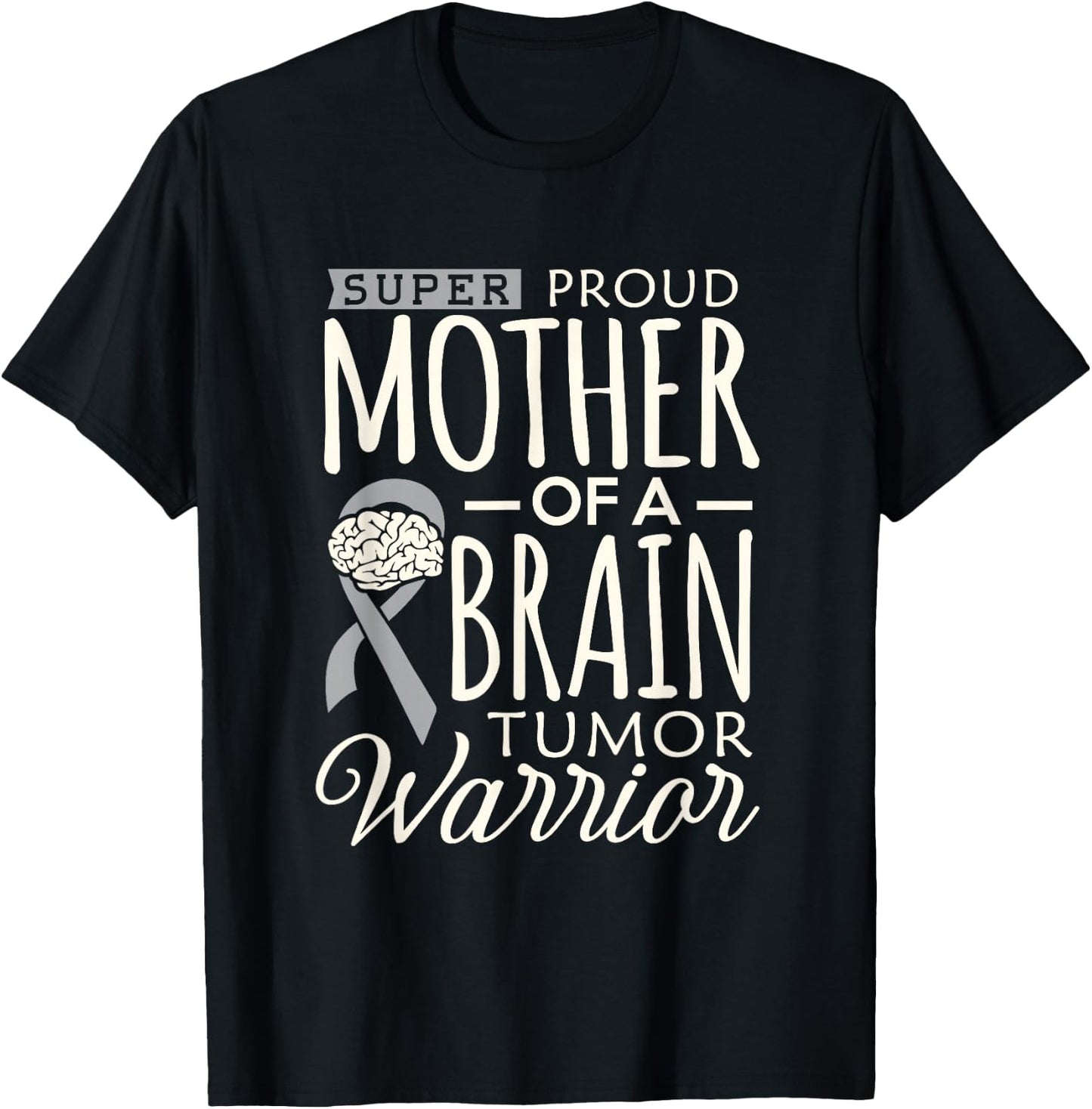 Brain Tumor Awareness Mom Shirt Proud Mother Warrior Mommy T-Shirt - T-Shirt | Black