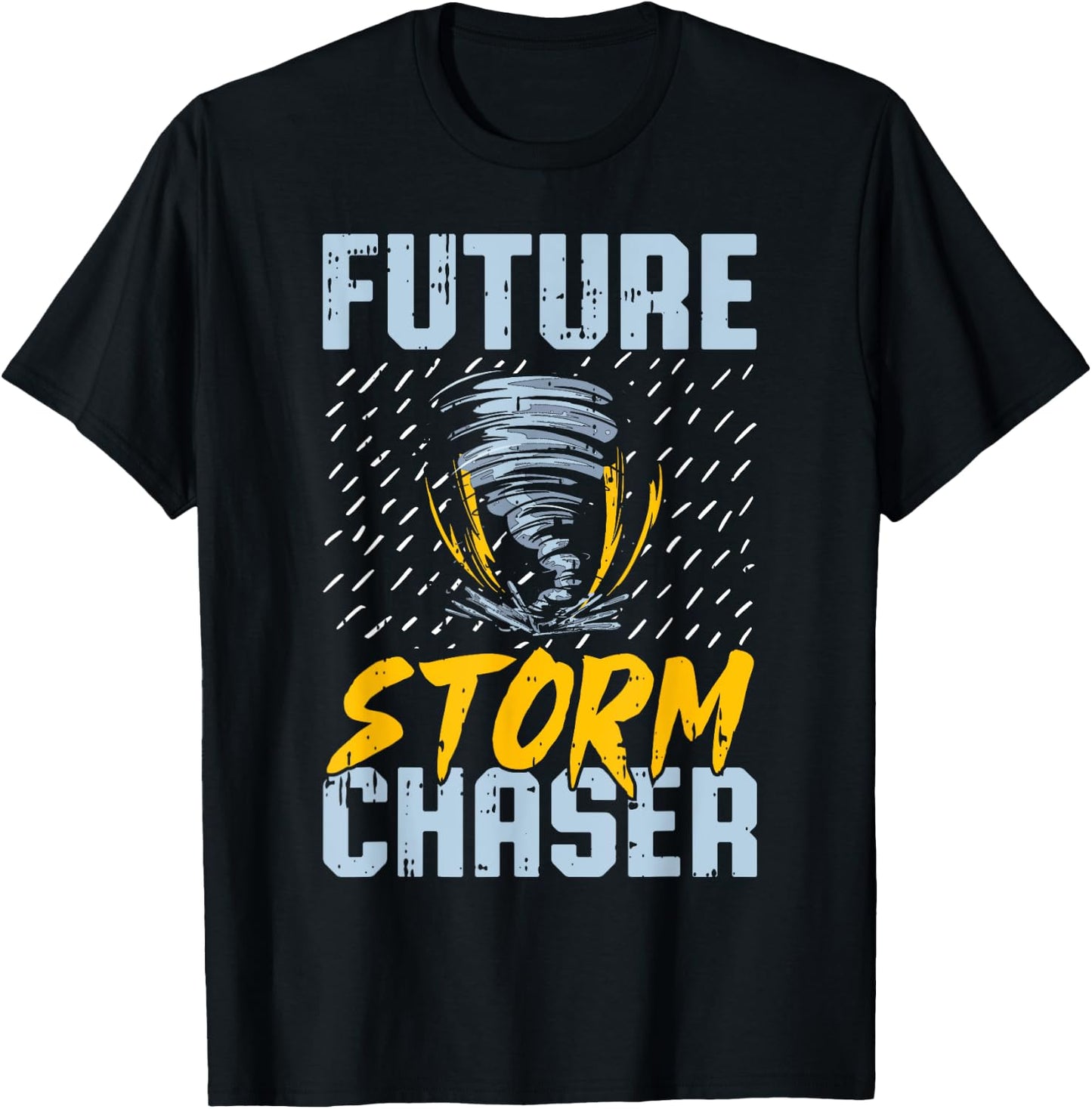 Future Storm Chaser - Funny Meteorologist Storm Hunter T-Shirt - T-Shirt | Black