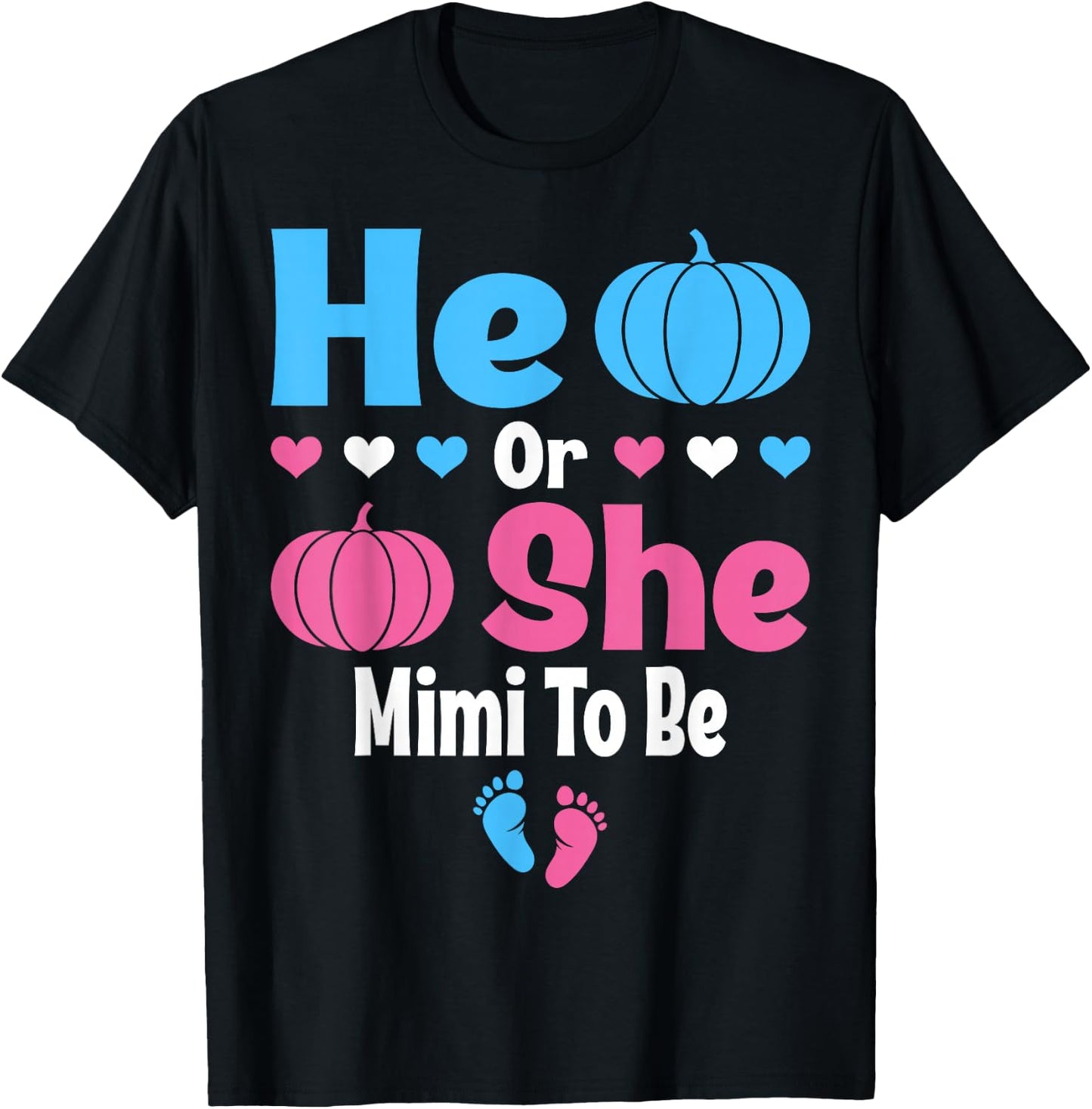 He Or She Mimi To Be Pumpkin Baby Gender Reveal Halloween T-Shirt - T-Shirt | Black