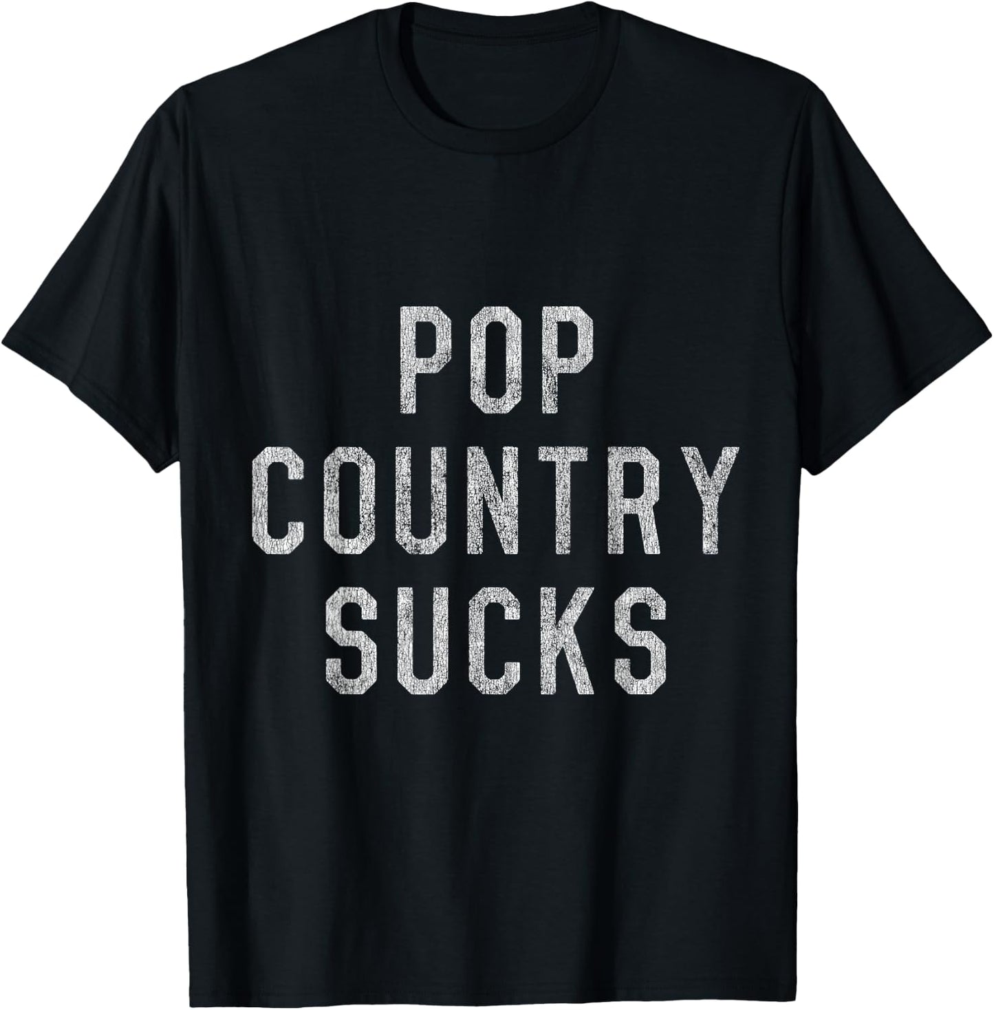 Pop Country Music Sucks T-Shirt - T-Shirt | Black