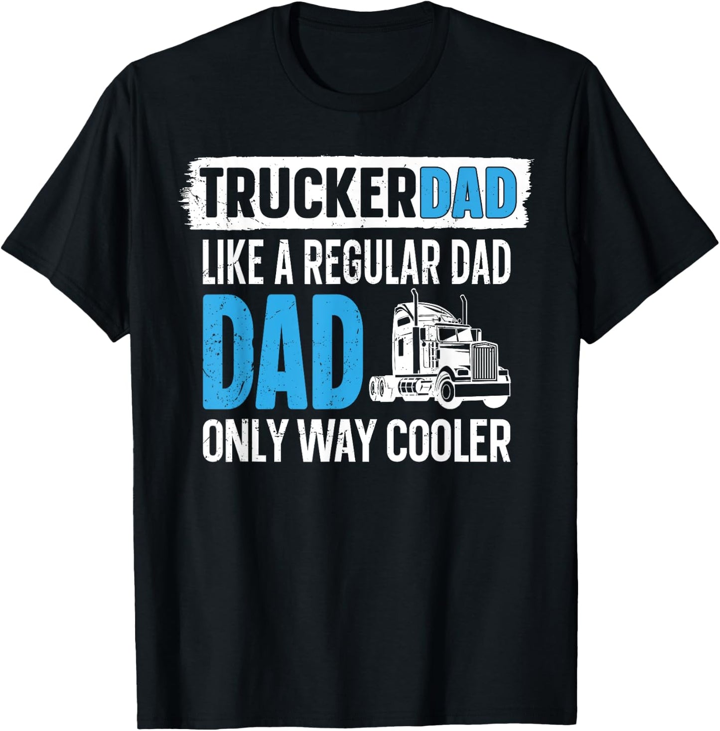 Trucker Truck Driver Dad Father Vintage Trucker Dad Like A T-Shirt - T-Shirt | Black