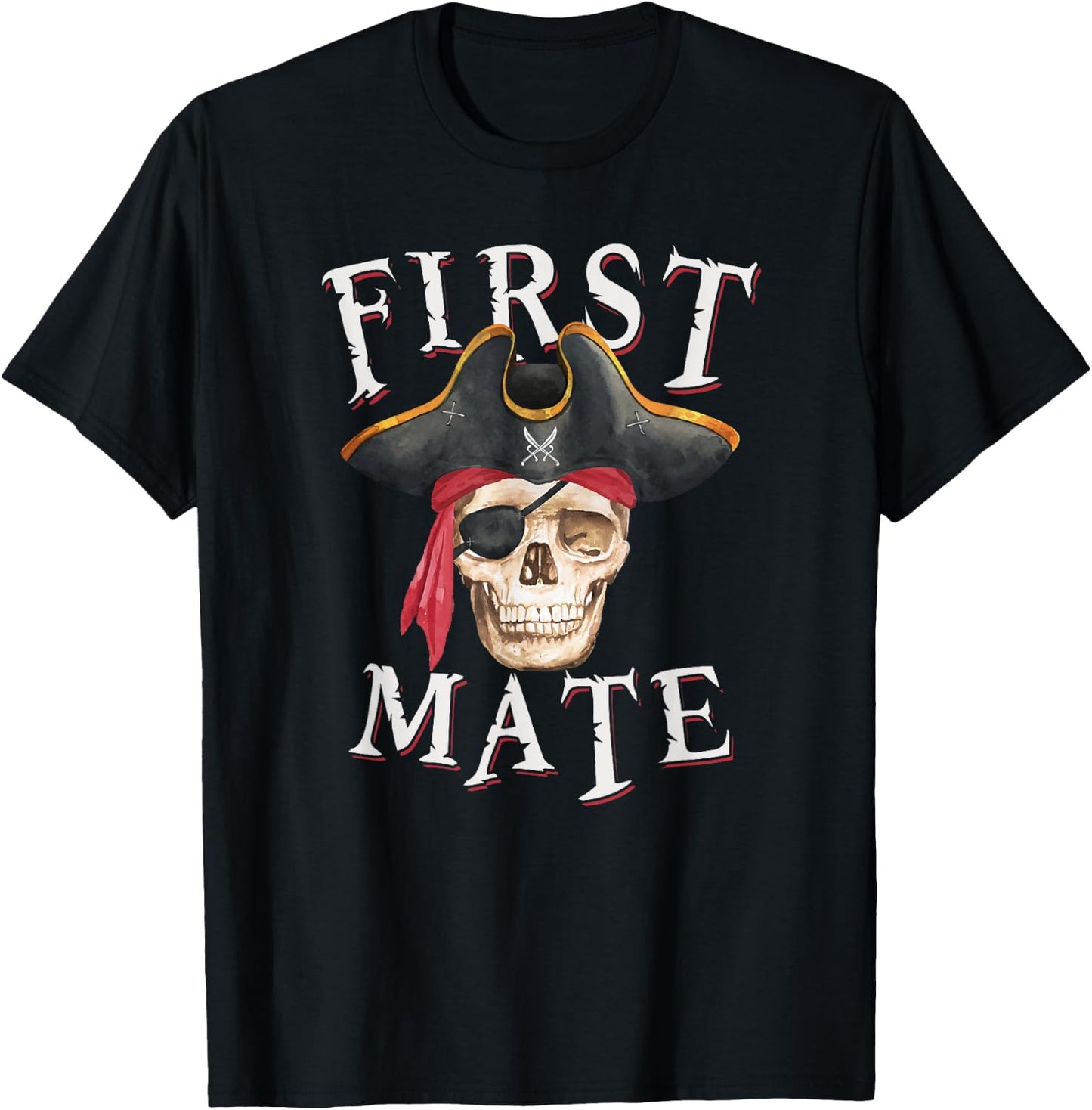 First Mate Pirate Hat Skull Nautical Sailing T-Shirt - T-Shirt | Black