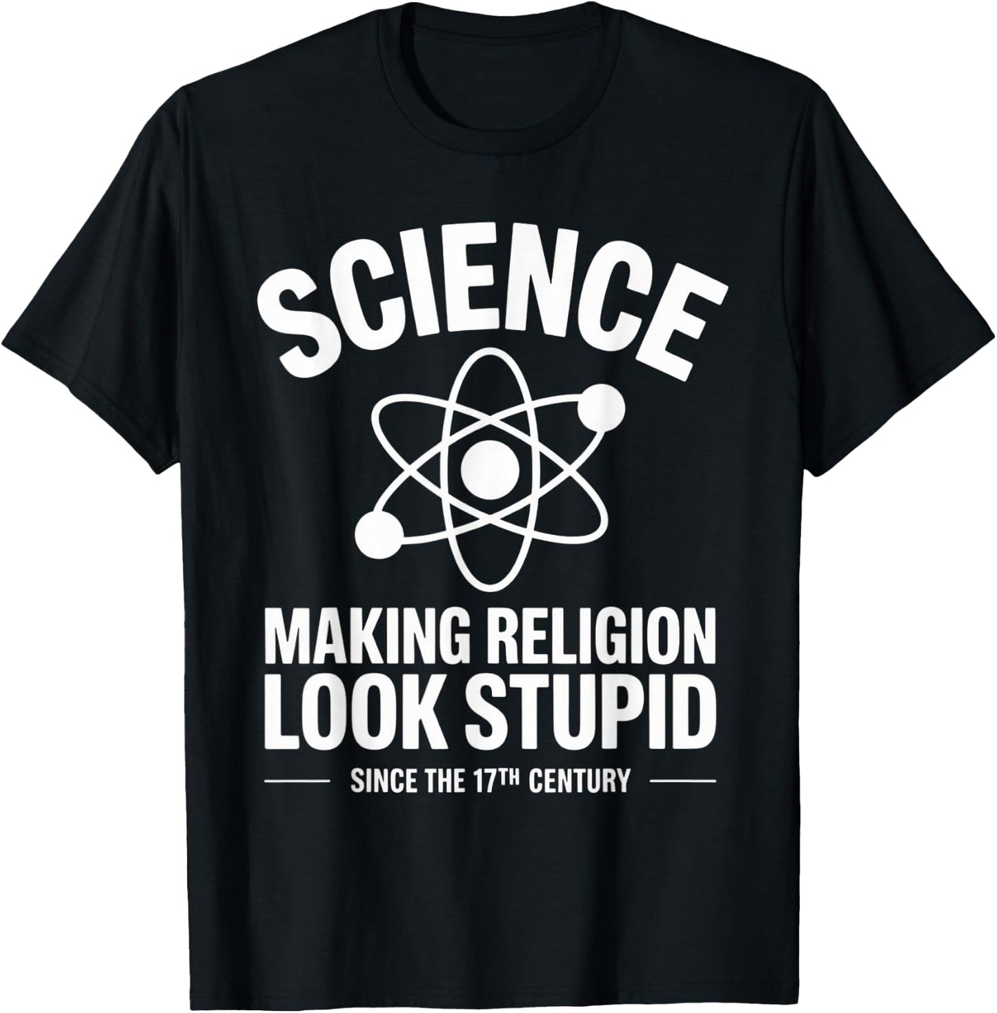 Science Making Religion Look Stupid - Intellectuals T-Shirt - T-Shirt | Black