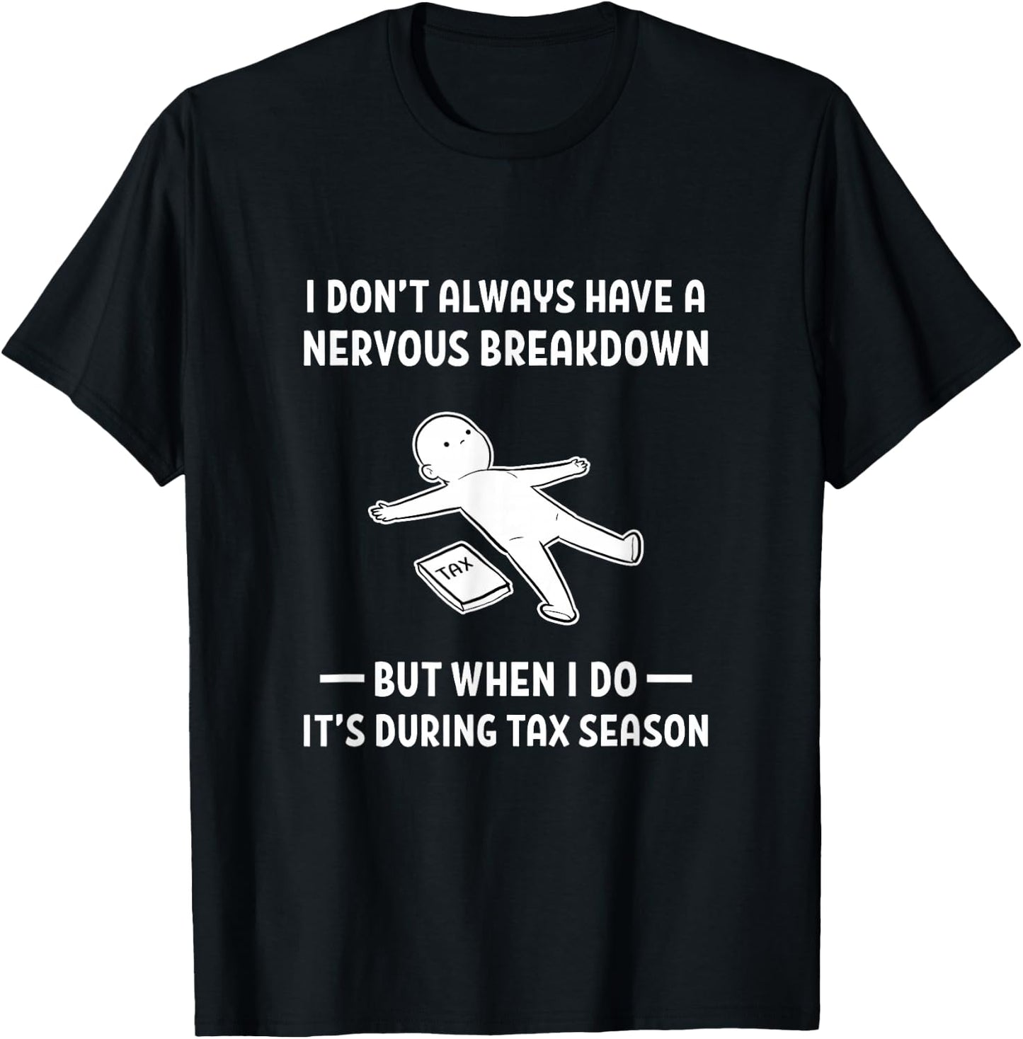 Accountant Tax Preparer Funny Tax Season T-Shirt - T-Shirt | Black