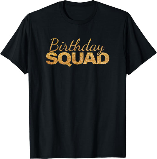 Birthday Squad Cool Funny Bday Team Men Women Boy Girl T-Shirt - T-Shirt | Black