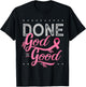 Chemotherapy and Chemo Radiation or Done God is Good T-Shirt - T-Shirt | Black