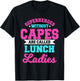 Superheroes Without Capes Lunch Lady Cafeteria Crew Worker T-Shirt - T-Shirt | Black
