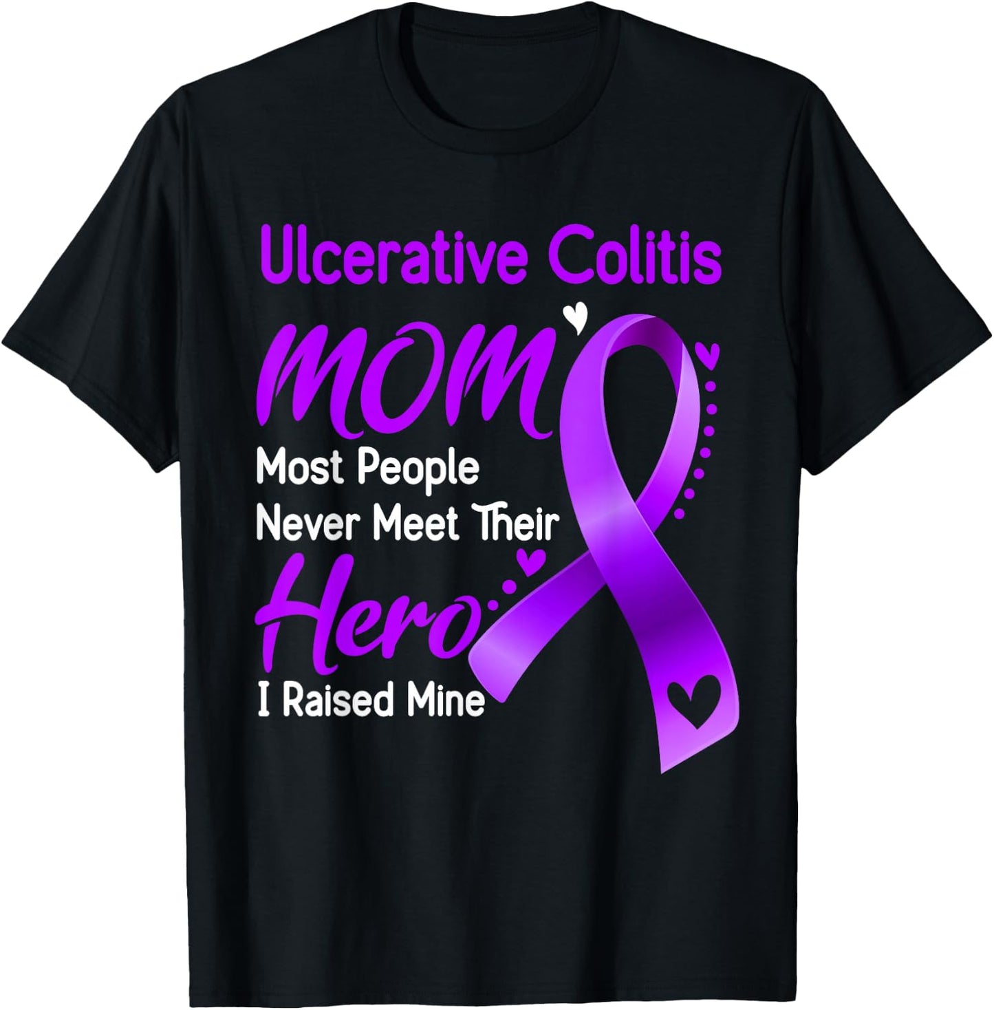 Ulcerative Colitis Mom I Raised Mine T-Shirt - T-Shirt | Black