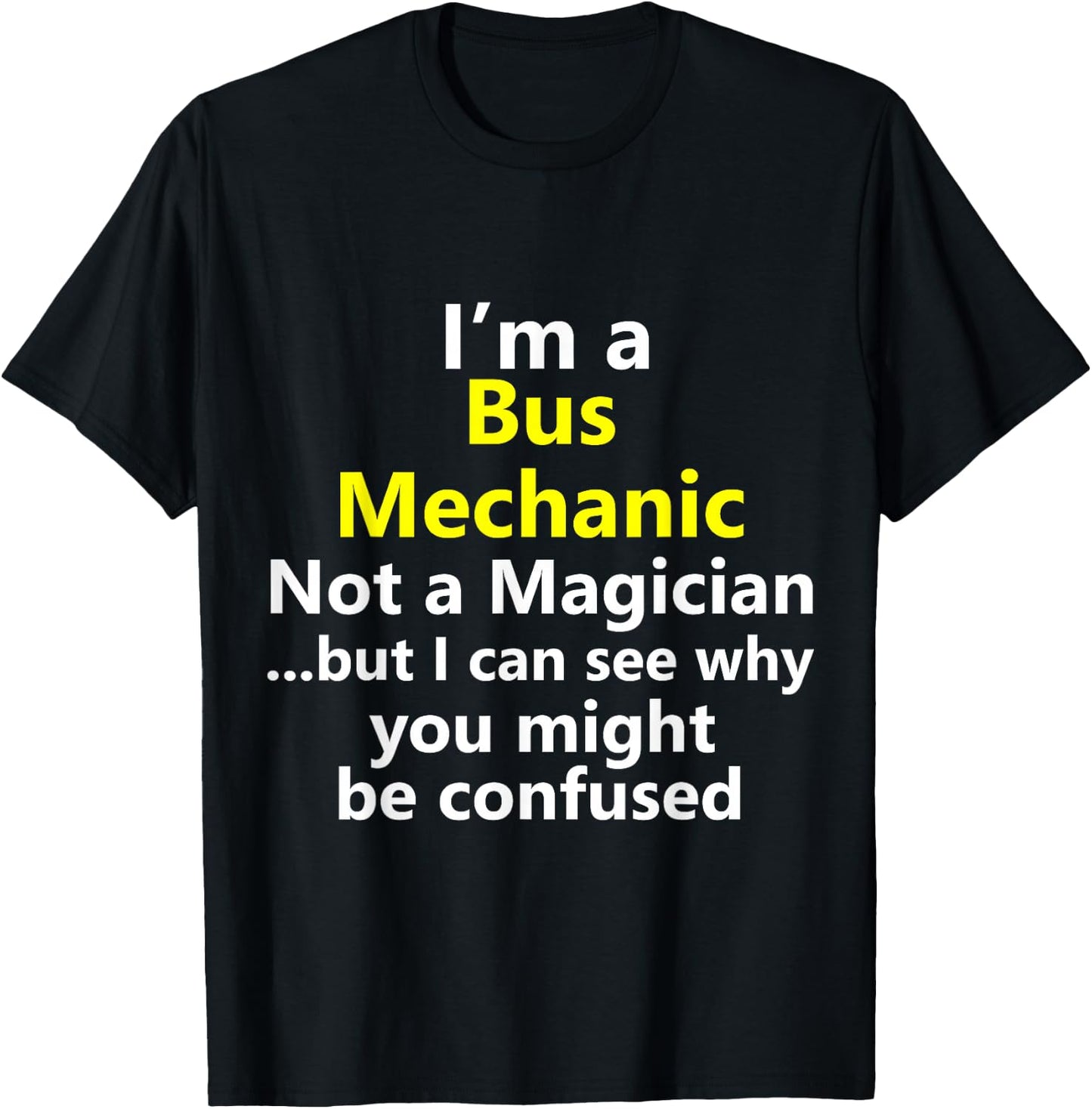 Funny Bus Mechanic Job Career Technician Repairman Handy T-Shirt - T-Shirt | Black