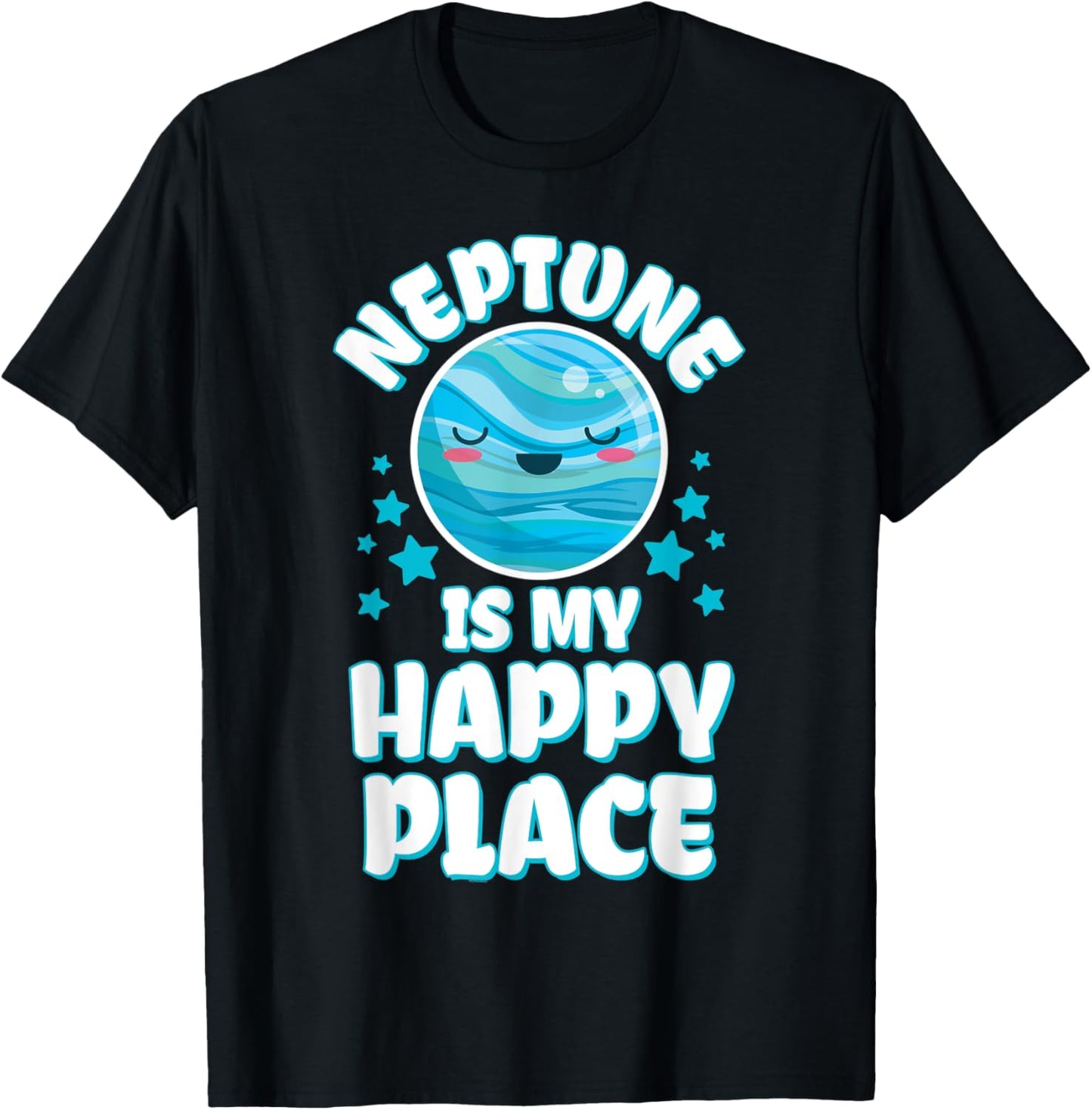 Neptune is My Happy Place Solar System Planet T-Shirt - T-Shirt | Black