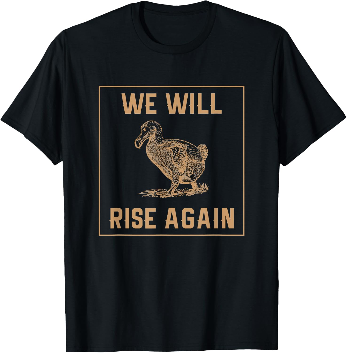 Dodo Bird Will Rise Again Funny Birdwatcher Gift T-Shirt - T-Shirt | Black