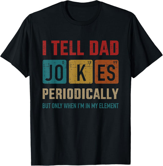 I tell dad jokes periodically element vintage father's day T-Shirt - T-Shirt | Black