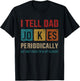 I tell dad jokes periodically element vintage father's day T-Shirt - T-Shirt | Black
