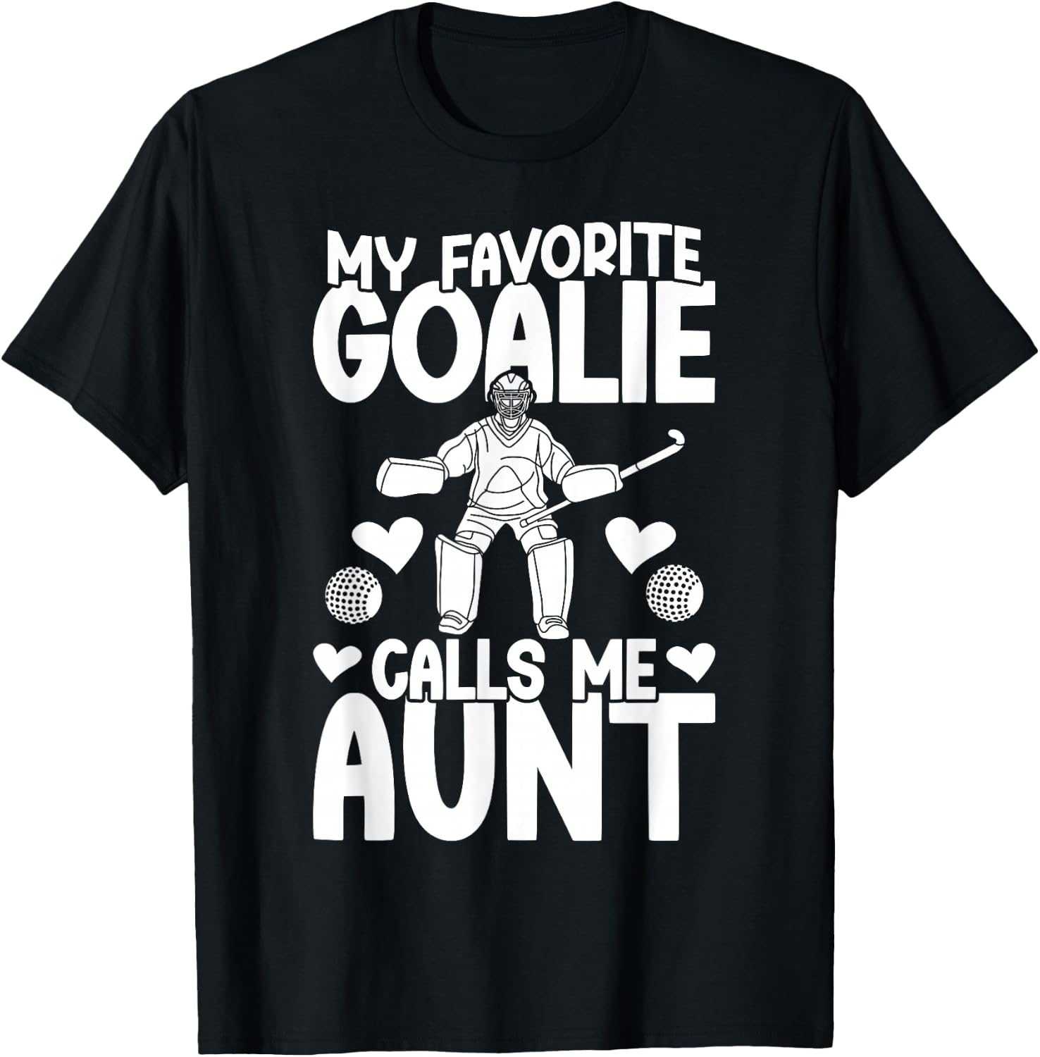Proud Field Hockey Goalie Aunt Field Hockey Goalkeeper Aunt T-Shirt - T-Shirt | Black