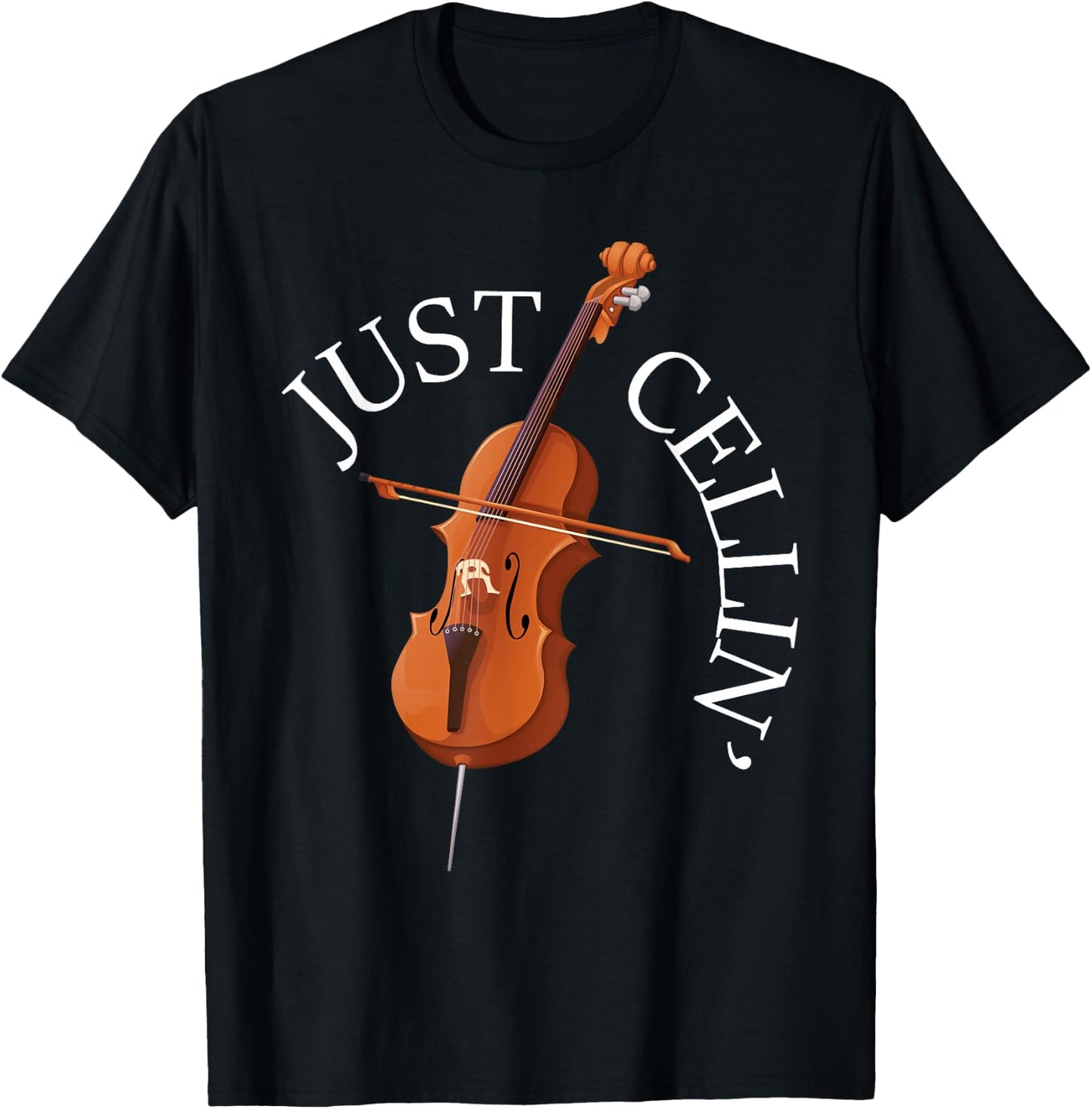 Just Cellin - Cello Player Cellist Musician Classical Music T-Shirt - T-Shirt | Black