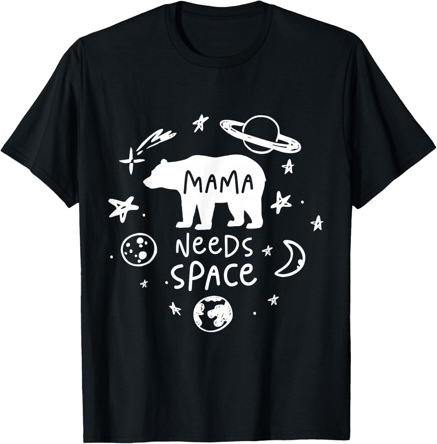Mama Bear Needs Space Whimsical Doodle Planet Moon T-Shirt - T-Shirt | Black