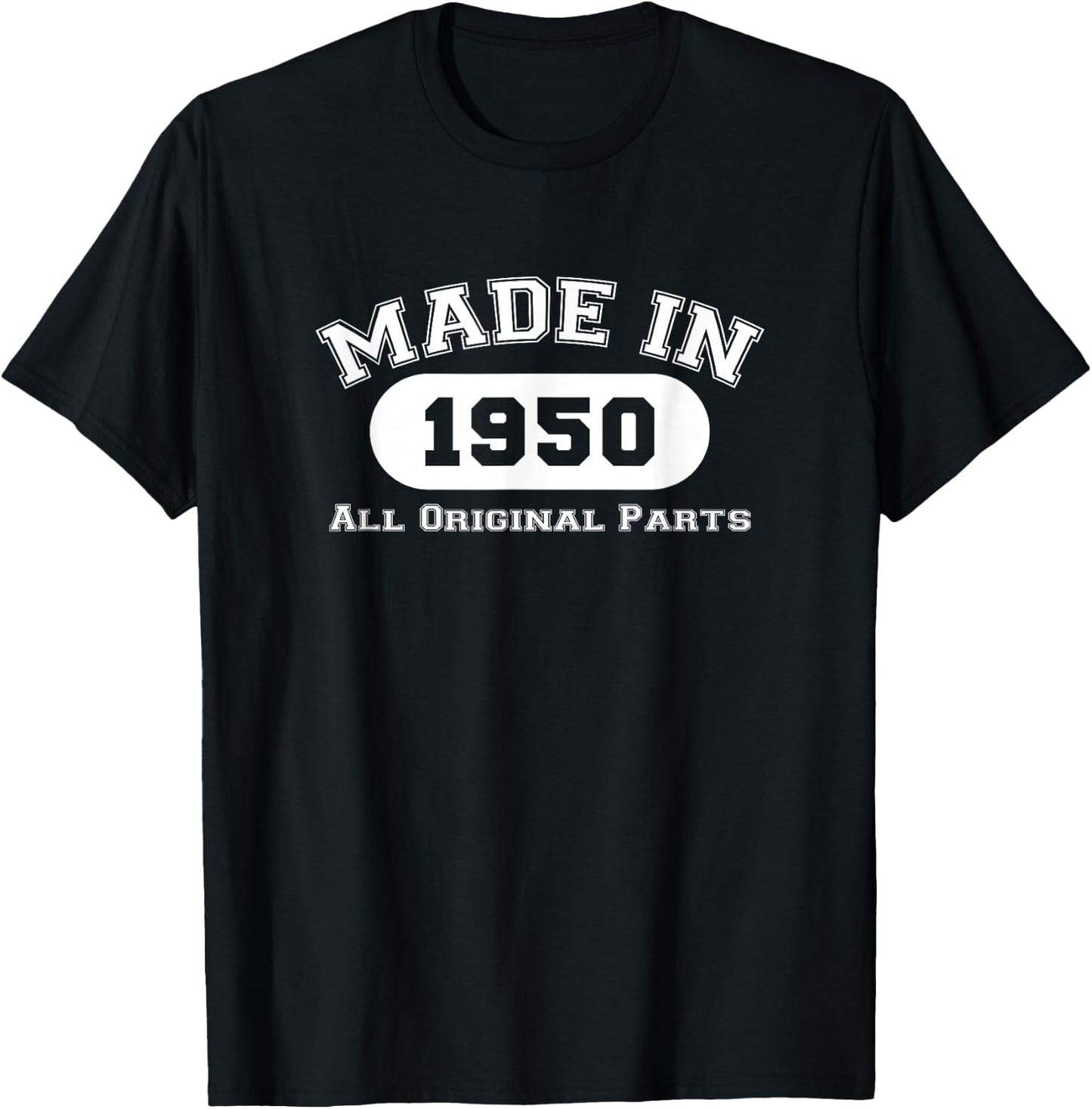 Made In 1950 All Original Parts Funny 72nd Birthday Gift T-Shirt - T-Shirt | Black