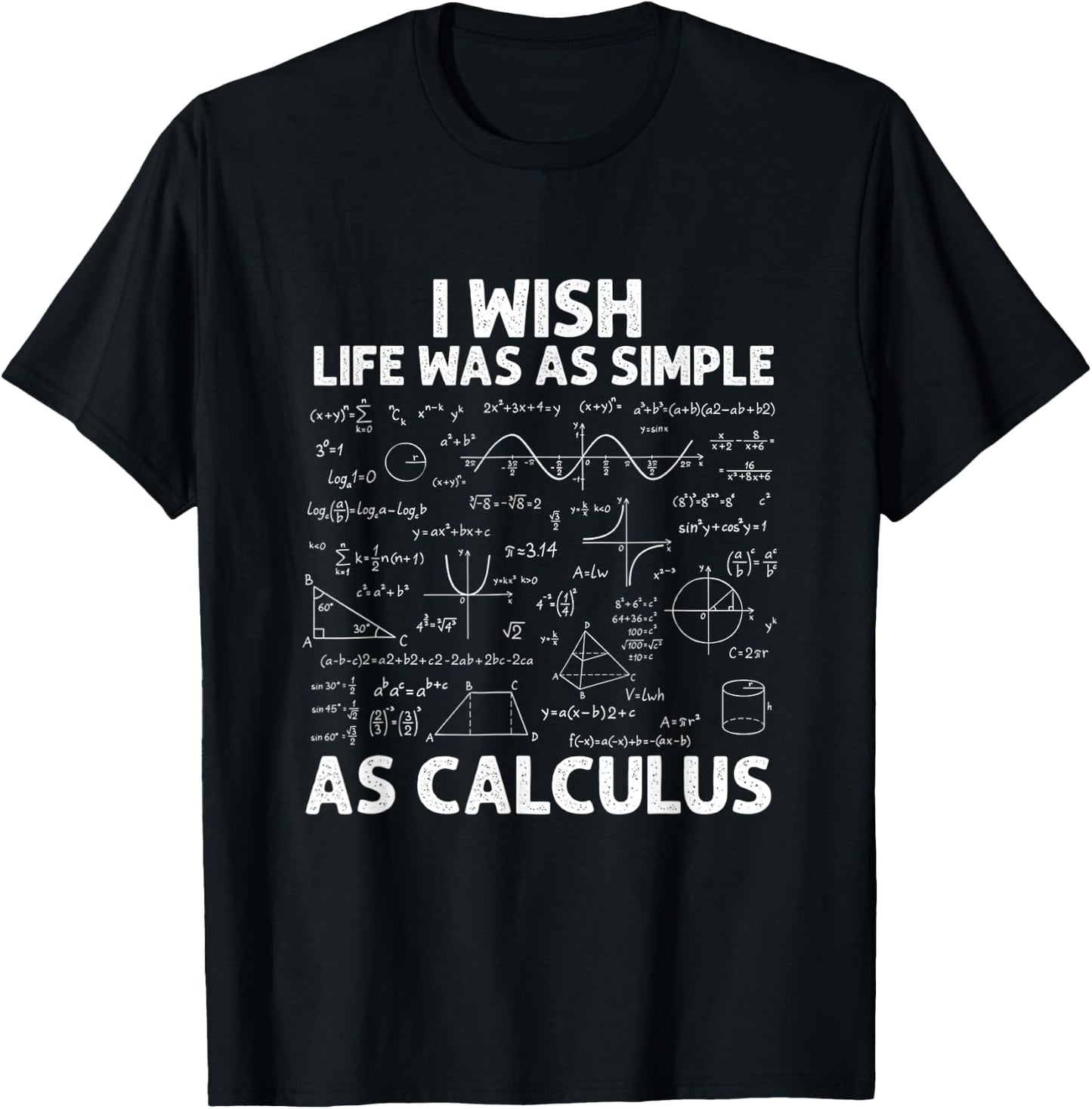 Funny Calculus I Wish Life Was As Simple As Calculus T-Shirt - T-Shirt | Black