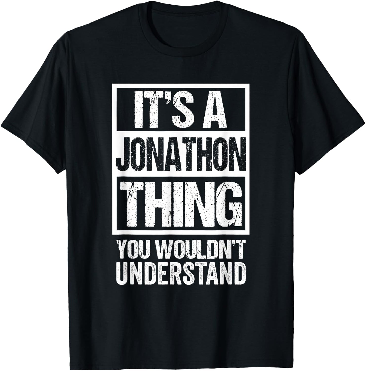 It's A Jonathon Thing You Wouldn't Understand - First Name T-Shirt - T-Shirt | Black