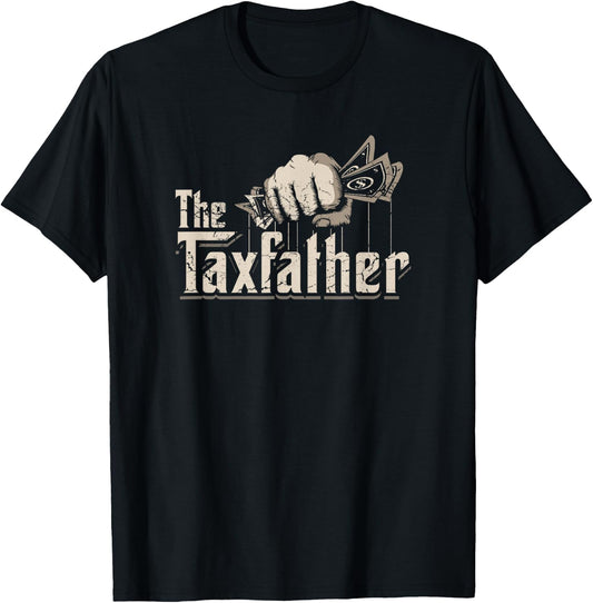 The TaxFather Funny Vintage Taxation CPA Accountant Dad Tax T-Shirt - T-Shirt | Black