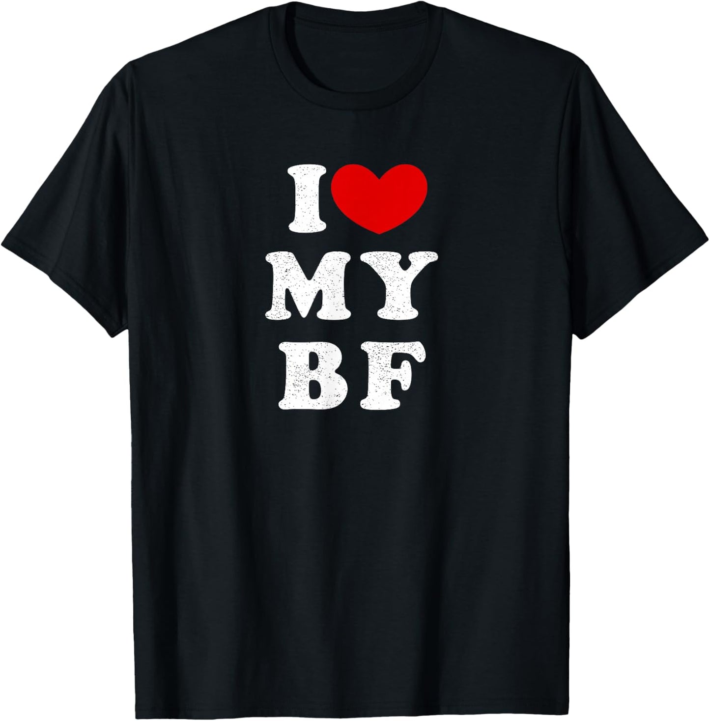I Love My Boyfriend, I Heart My BF T-Shirt - T-Shirt | Black