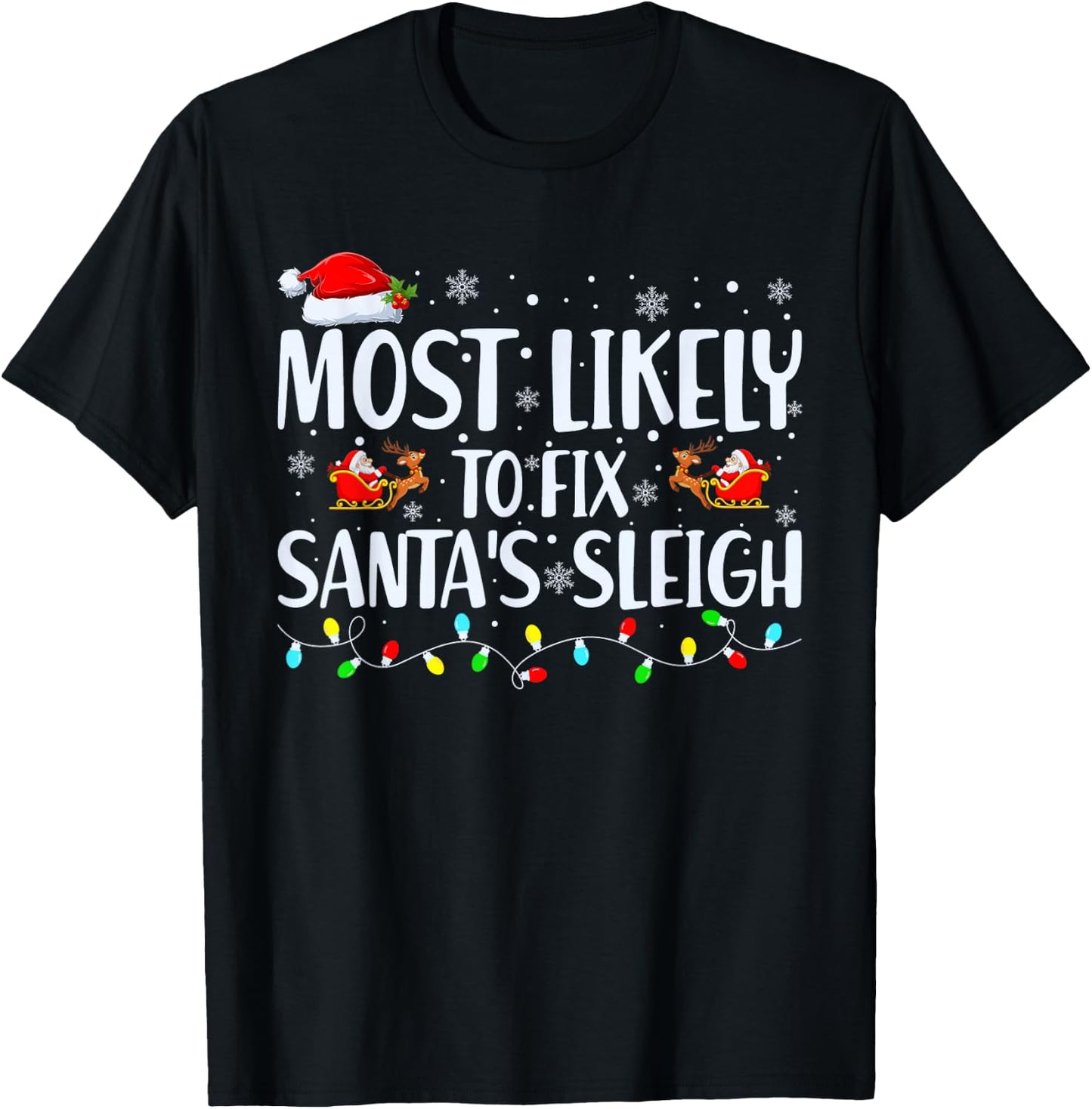 Most Likely to Fix Santa's Sleigh Christmas Mechanic Dad T-Shirt - T-Shirt | Black