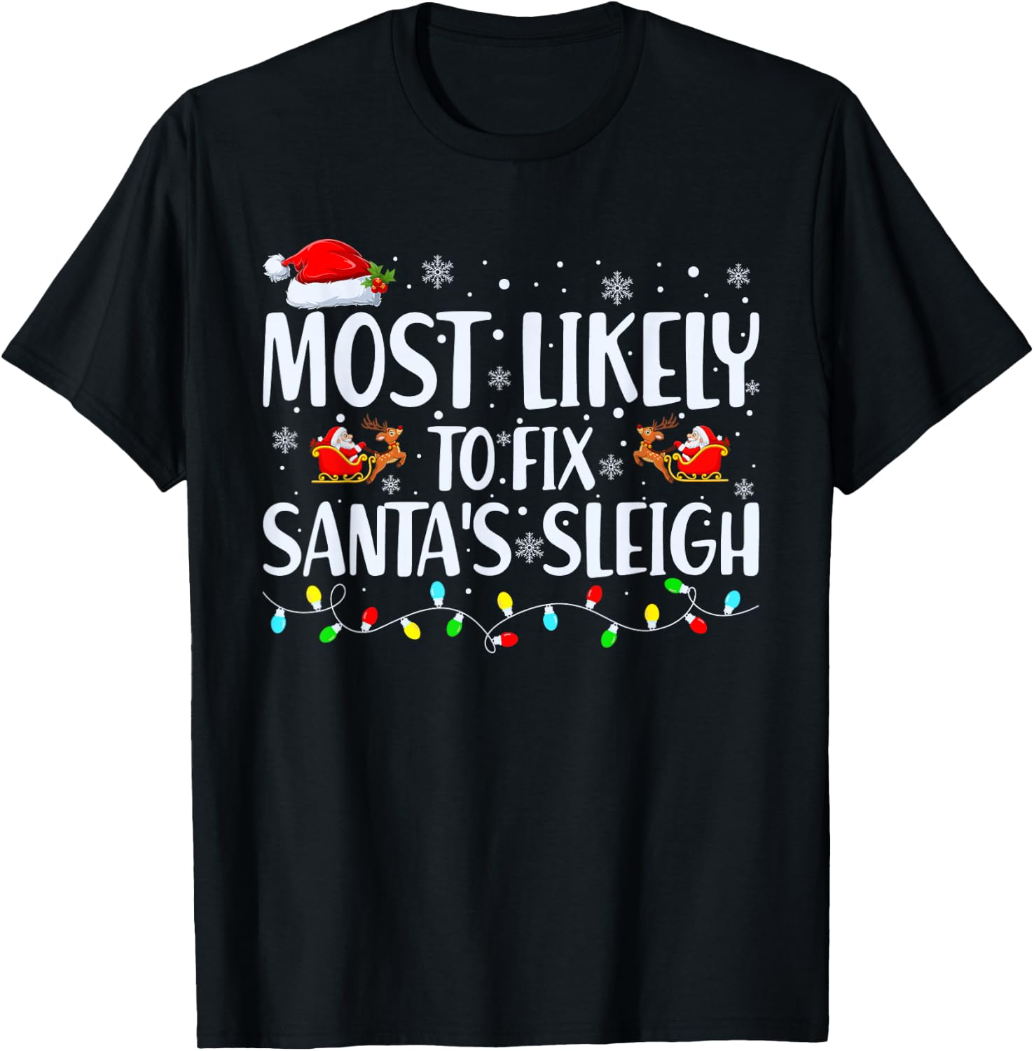 Most Likely to Fix Santa's Sleigh Christmas Mechanic Dad T-Shirt - T-Shirt | Black