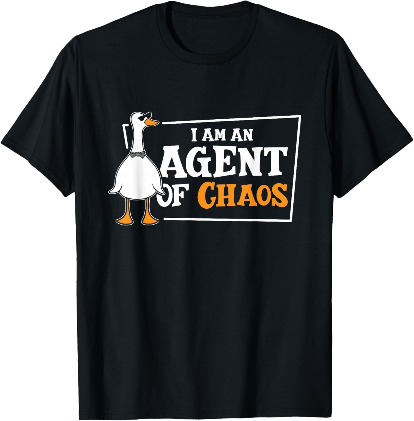 I'am An Agent Of Chaos Goose Farm Animal Bird Geese Farming T-Shirt - T-Shirt | Black