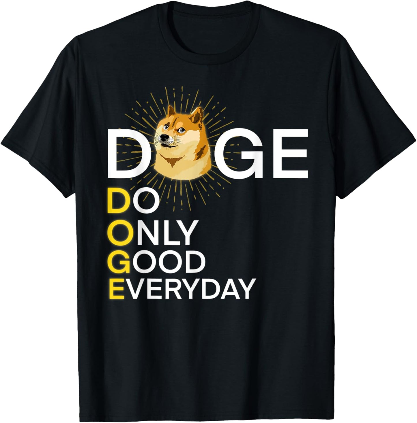 Doge Do Only Good Everyday T, Cool Doge Coin Crypto Currency T-Shirt - T-Shirt | Black
